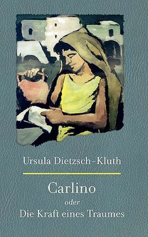 Carlino de Ursula Dietzsch-Kluth