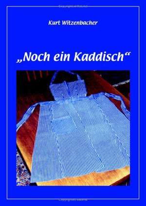 Noch Ein Kaddisch: The Original Bowen Technique de Kurt Witzenbacher