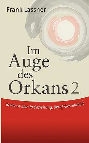 Im Auge des Orkans 2 de Frank Lassner