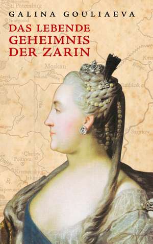 Das Lebende Geheimnis Der Zarin: Neoliberales Zeitgeschehen de Galina Gouliaeva