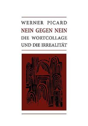 Nein Gegen Nein: Neoliberales Zeitgeschehen de Werner Picard