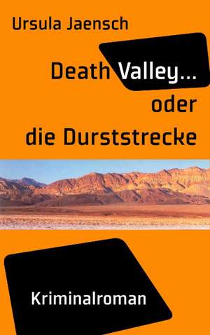 Death Valley de Ursula Jaensch