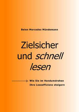 Zielsicher und schnell lesen de Belen Mercedes Mündemann