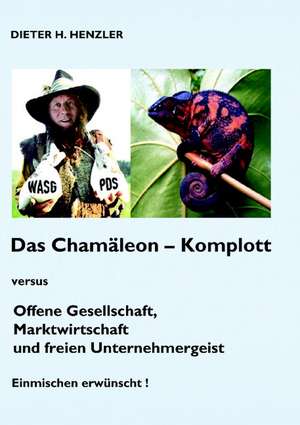 Das Chamäleonkomplott de Dieter H. Henzler