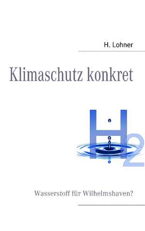 Klimaschutz konkret de Harald Lohner