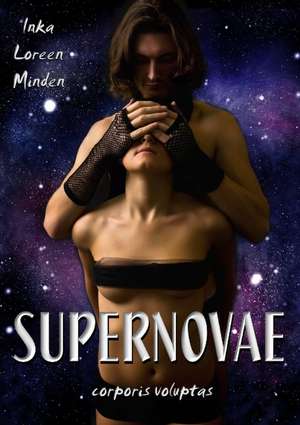 SUPERNOVAE - corporis voluptas de Inka Loreen Minden