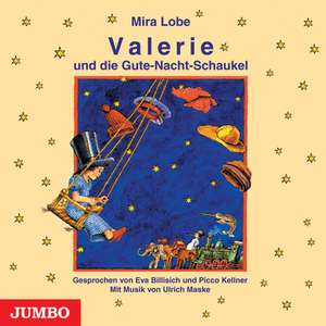 Valerie und die Gute-Nacht-Schaukel. CD de Mira Lobe