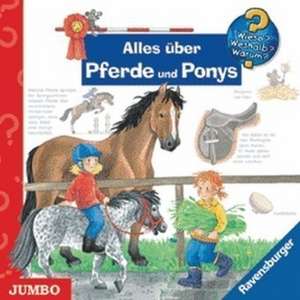 Wieso? Weshalb? Warum? Alles über Pferde und Ponys. CD de Irmgard Eberhard