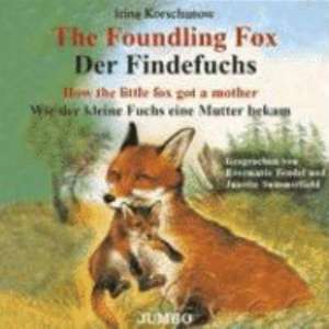 The Foundling Fox / Der Findefuchs. CD de Irina Korschunow