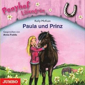 Ponyhof Liliengrün 02. Paula und Prinz de Kelly McKain