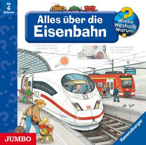 Wieso? Weshalb? Warum? Alles über die Eisenbahn