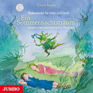 Ein Sommernachtstraum. Shakespeare für Klein und Groß de Katharina Thalbach