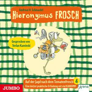 Hieronymus Frosch. Auf der Jagd nach dem Tomatenfrosch de Andreas H. Schmachtl