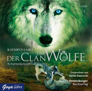 Der Clan der Wölfe 02: Schattenkrieger de Kathryn Lasky