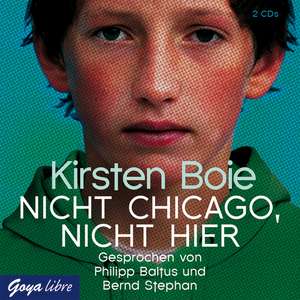 Nicht Chicago, nicht hier de Kirsten Boie