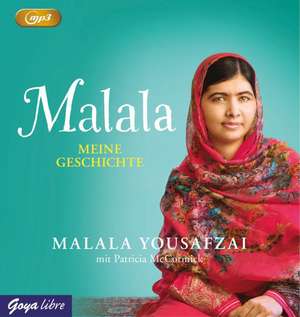 Malala. Meine Geschichte de Malala Yousafzai