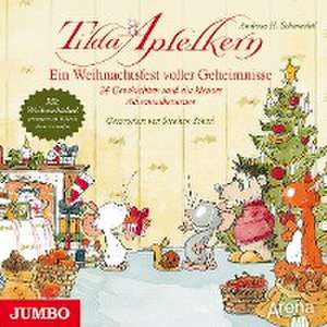 Tilda Apfelkern. Ein Weihnachtsfest voller Geheimnisse de Andreas H. Schmachtl