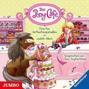 Das Pony-Café 05. Eine Fee im Kuchenparadies de Judith Allert