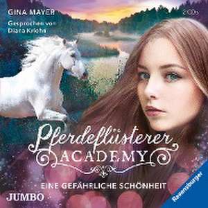 Pferdeflüsterer-Academy 3. Eine gefährliche Schönheit de Gina Mayer