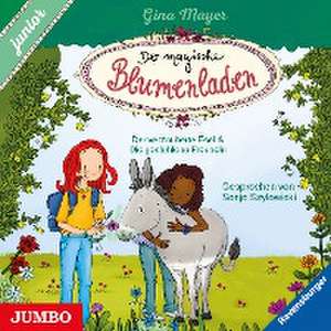 Der magische Blumenladen. junior. Der verzauberte Esel & Die gestohlene Freundin [3 und 4] [ungekürzt] de Gina Mayer