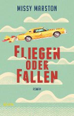 Fliegen oder fallen de Missy Marston