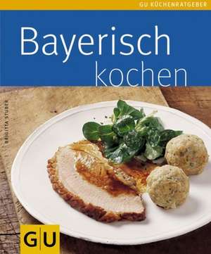 Bayerische Küche de Brigitta Stuber