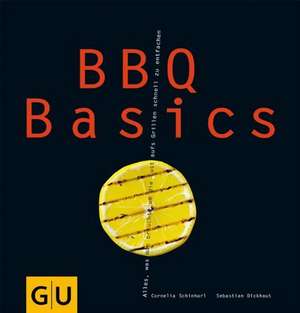 BBQ Basics de Sebastian Dickhaut