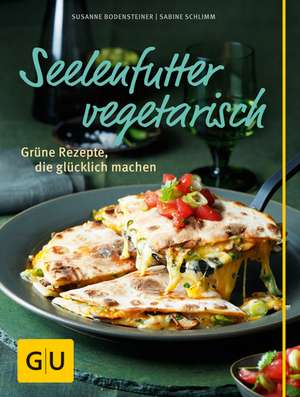 Seelenfutter vegetarisch de Susanne Bodensteiner