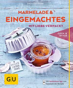 Marmeladen & Eingemachtes mit Liebe verpackt de Katja Graumann