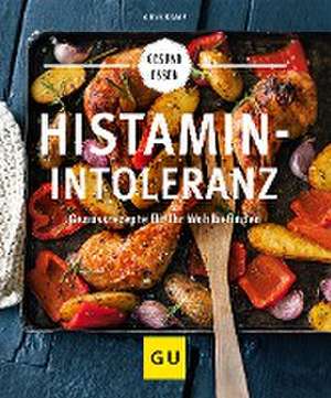 Histaminintoleranz (Histamin Intoleranz) de Anne Kamp