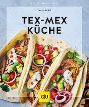 Tex-Mex Küche de Tanja Dusy