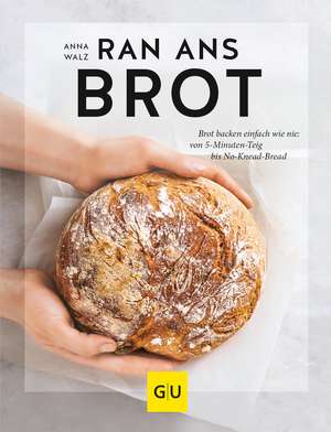 Ran ans Brot! de Anna Walz