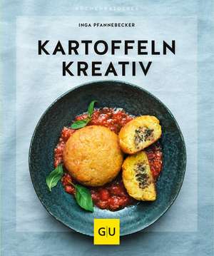 Kartoffeln kreativ de Inga Pfannebecker