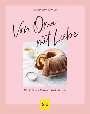 Von Oma mit Liebe de Katharina Mayer