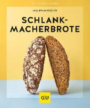 Schlankmacher-Brote de Inga Pfannebecker