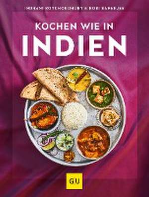 Kochen wie in Indien de Indrani Roychoudhury