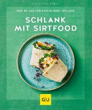 Schlank mit Sirtfood de Lena Merz