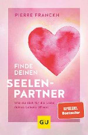 Finde deinen Seelenpartner de Pierre Franckh