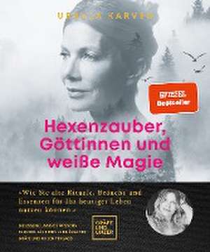 Hexenzauber, Göttinnen und weiße Magie de Ursula Karven