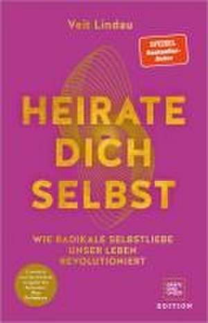 Heirate dich selbst de Veit Lindau