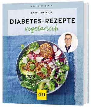 Diabetes-Rezepte vegetarisch de Matthias Riedl