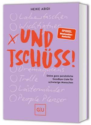 Und Tschüss! de Heike Abidi