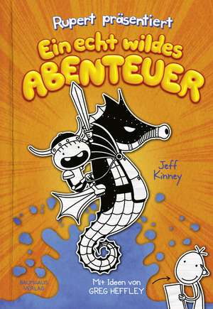 Rupert präsentiert: Ein echt wildes Abenteuer de Jeff Kinney