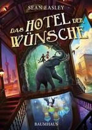 Das Hotel der Wünsche de Sean Easley