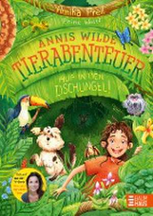 Annis wilde Tierabenteuer - Auf in den Dschungel! de Annika Preil