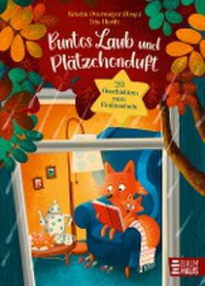 Buntes Laub und Plätzchenduft. 20 Geschichten zum Einkuscheln de Kristin Overmeyer