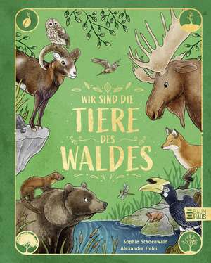 Wir sind die Tiere des Waldes de Sophie Schoenwald