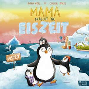 Mama braucht 'ne Eiszeit de Romy Pohl