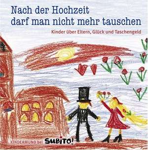 Nach der Hochzeit darf man nicht mehr tauschen de Vita von Eichborn