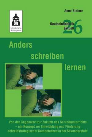 Anders schreiben lernen de Anne Steiner